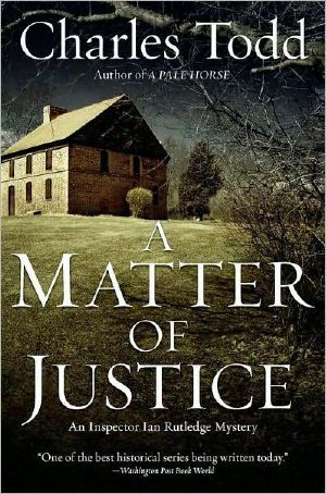 [Inspector Ian Rutledge 11] • Justice, A Matter of